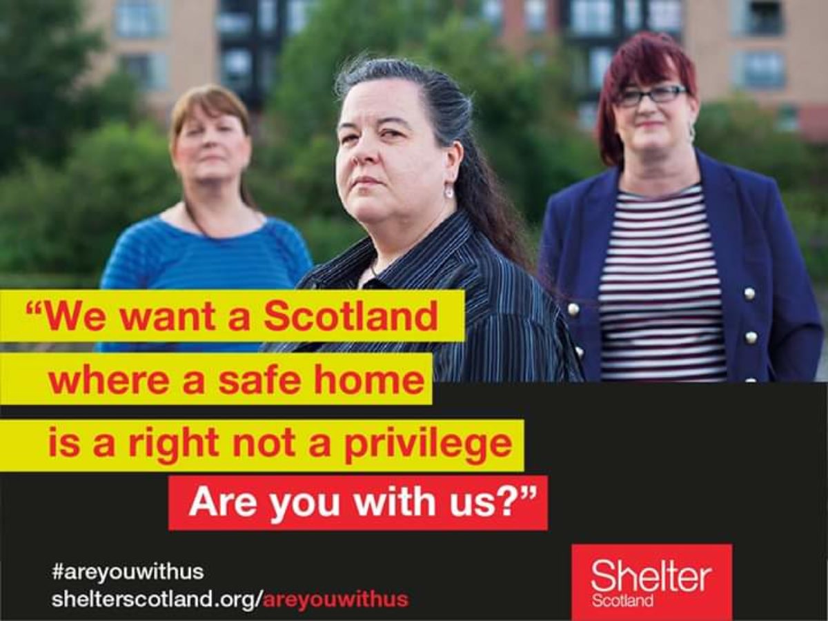 Shelter Scotland "We want a Scotland where a safe home is a right not a privilege"